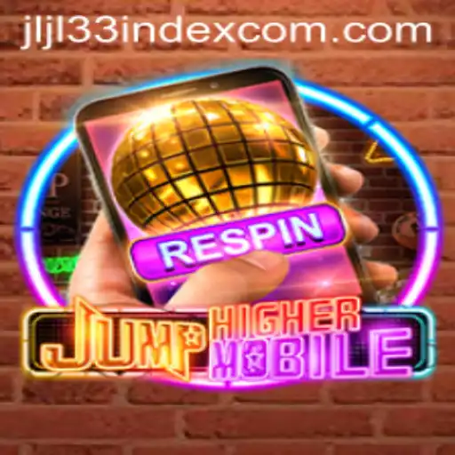 JumpHighermobile: A New Era in Mobile Gaming with JLJL33 Index