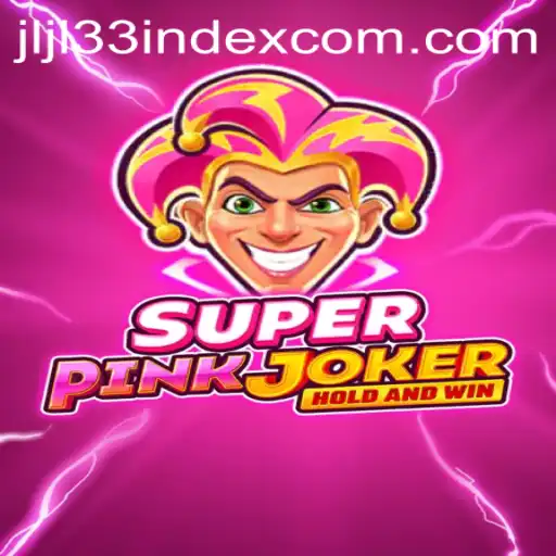 SuperPinkJoker: Unveiling a New Era in Gaming with JLJL33 Index